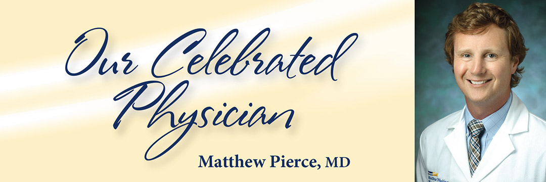desktop-Celebrated-Physician-BLOG_Pierce-Matthew-February-2018