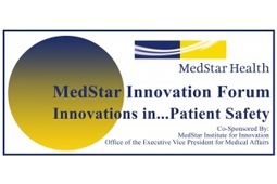 Medstar innovation forum innovations in patient safety